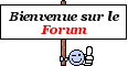 Bienvenue Forum